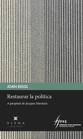 RESTAURAR LA POLITICA | 9788483300985 | JOAN RIGOL ROIG