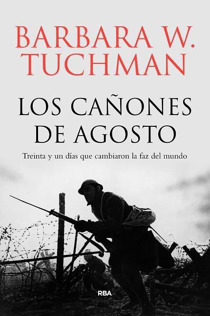 LOS CAÑONES DE AGOSTO | 9788491871033 | BARBARA W. TUCHMAN