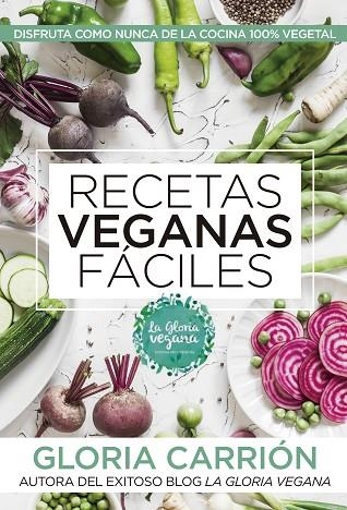 RECETAS VEGANAS FACILES | 9788417057503 | GLORIA CARRION