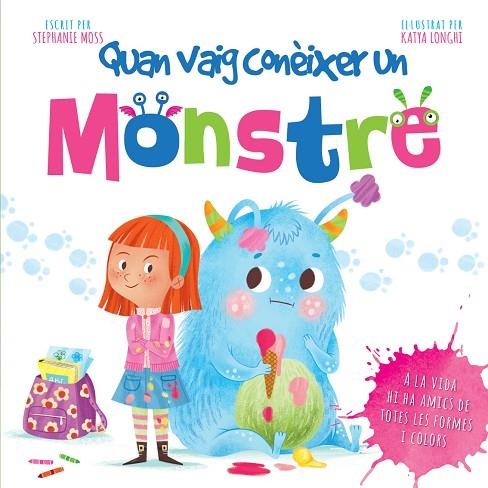 QUAN VAIG CONEIXER UN MONSTRE | 9788491674238 | STEPHANIE MOSS & KATYA LONGUI