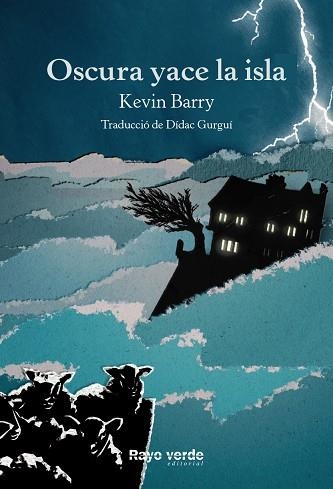 OSCURA YACE LA ISLA | 9788416689736 | KEVIN BARRY