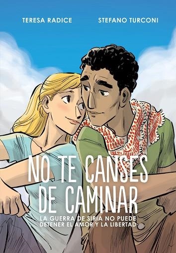 NO TE CANSES DE CAMINAR | 9788417294366 | TERESA RADICE & STEFANO TURCONI