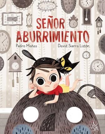 SEÑOR ABURRIMIENTO | 9788494746246 | PEDRO MAÑAS & DAVID SIERRA LISTON