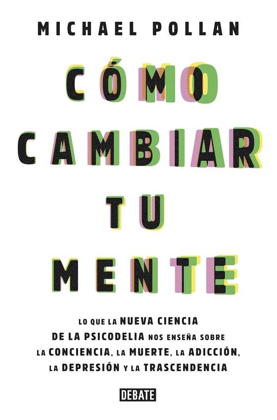 COMO CAMBIAR TU MENTE | 9788499929064 | MICHAEL POLLAN