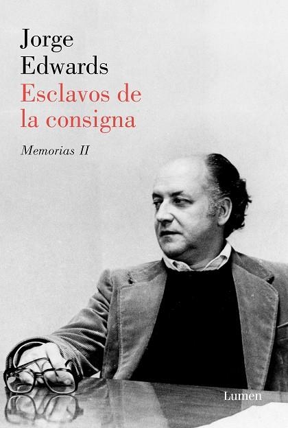 ESCLAVOS DE LA CONSIGNA MEMORIAS 2 | 9788426405692 | JORGE EDWARDS