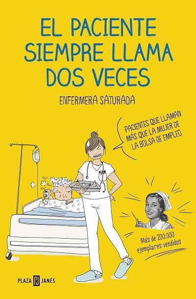 EL PACIENTE SIEMPRE LLAMA DOS VECES | 9788401021305 | ENFERMERA SATURADA