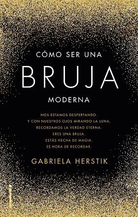 COMO SER UNA BRUJA MODERNA | 9788417305031 | GABRIELA HERSTIK