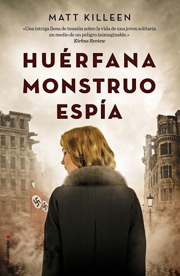 HUERFANA MONSTRUO ESPIA | 9788417092009 | MATT KILLEEN