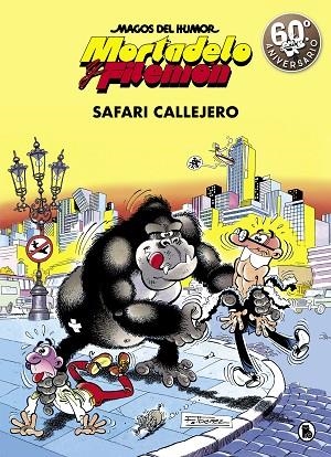 MORTADELO Y FILEMON SAFARI CALLEJERO | 9788402421821 | FRANCISCO IBAÑEZ