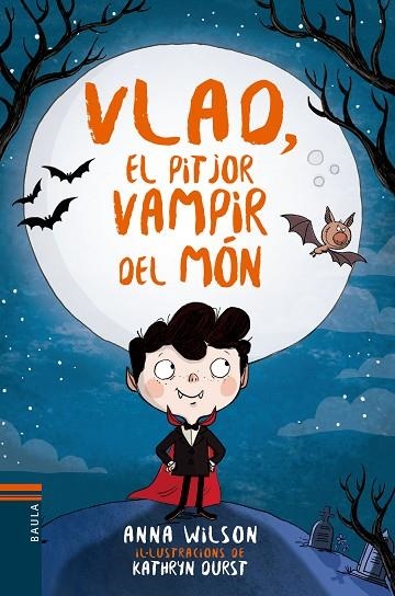 VLAD EL PITJOR VAMPIR DEL MON 01 | 9788447937585 | ANNA WILSON & KATHRYN DURST