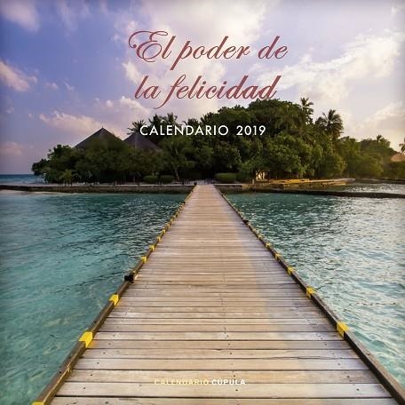 EL PODER DE LA FELICIDAD CALENDARIO 2019 | 9788448024529 | VVAA