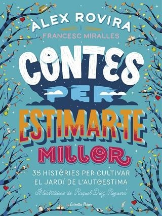 CONTES PER ESTIMAR-TE MILLOR | 9788491376385 | ALEX ROVIRA & FRANCESC MIRALLES & RAQUEL DIAZ REGUERA