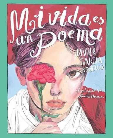 MI VIDA ES UN POEMA | 9788491079767 | Javier García Rodríguez