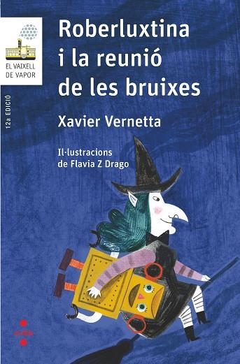 ROBERLUXTINA I LA REUNIO DE LES BRUIXES | 9788466145435 | XAVIER VERNETTA