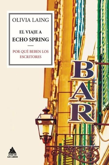 EL VIAJE A ECHO SPRING | 9788416222063 | OLIVIA LAING