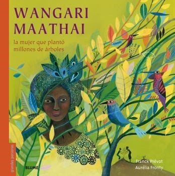 WANGARI MAATHAI | 9788498019971 | FRANCK PREVOT & AURELIA FRONTY