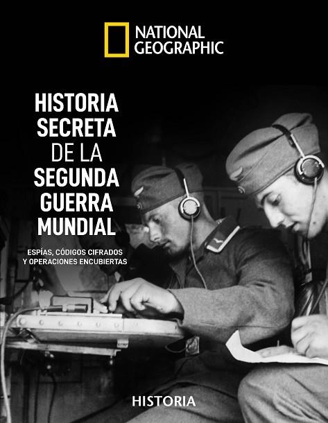 HISTORIA SECRETA DE LA II GUERRA MUNDIAL | 9788482987224 | NEIL KAGAN & STEPHEN GHYSLOP