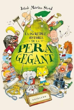 LA INCREIBLE HISTORIA DE LA PERA GEGANT | 9788417127190 | JAKOB MARTIN STRID