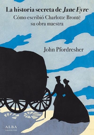 LA HISTORIA SECRETA DE JANE EYRE | 9788490654798 | JOHN PFORDRESHER