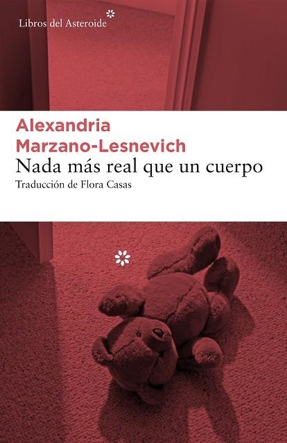 NADA MAS REAL QUE UN CUERPO | 9788417007591 | ALEXANDRIA MARZANO-LESNEVICH