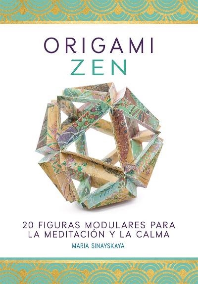 ORIGAMI ZEN | 9780857628879 | MARIA SINAYSKAYA