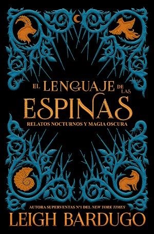 EL LENGUAJE DE LAS ESPINAS | 9788417390600 | LEIGH BARDUGO