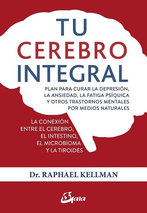 TU CEREBRO INTEGRAL | 9788484457534 | RAPHAEL KELLMAN