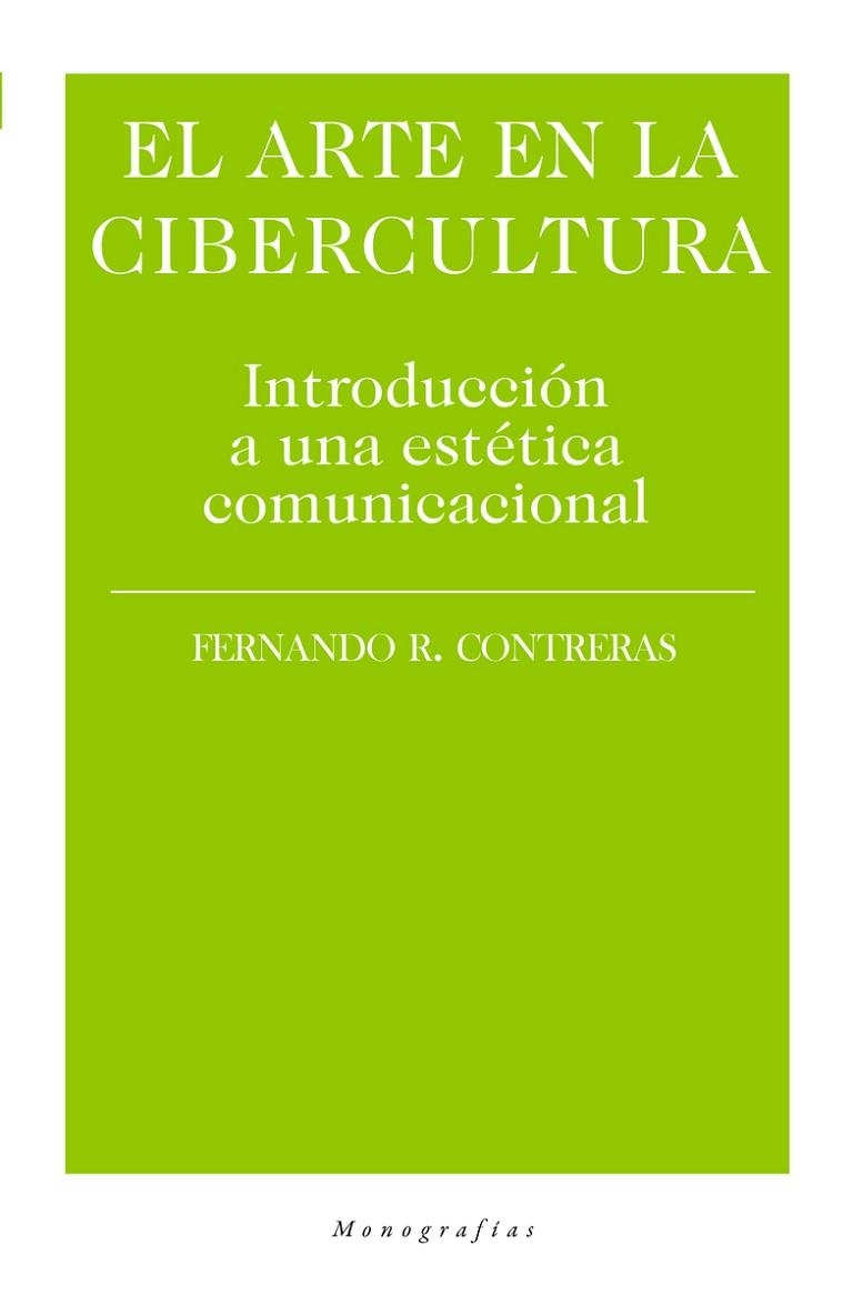 EL ARTE DE LA CIBERCULTURA | 9788417408589 | FERNANDO R. CONTRERAS