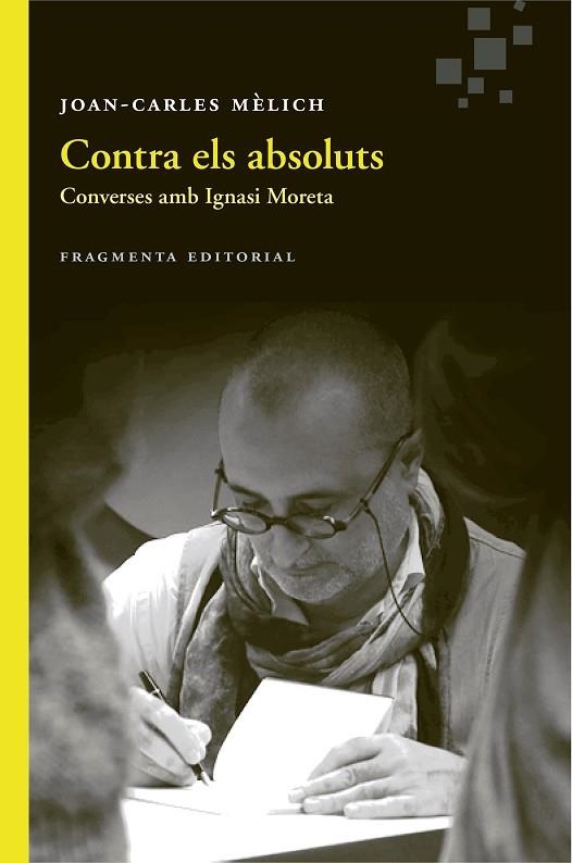 CONTRA ELS ABSOLUTS | 9788415518891 | JOAN CARLES MELICH SANGRA