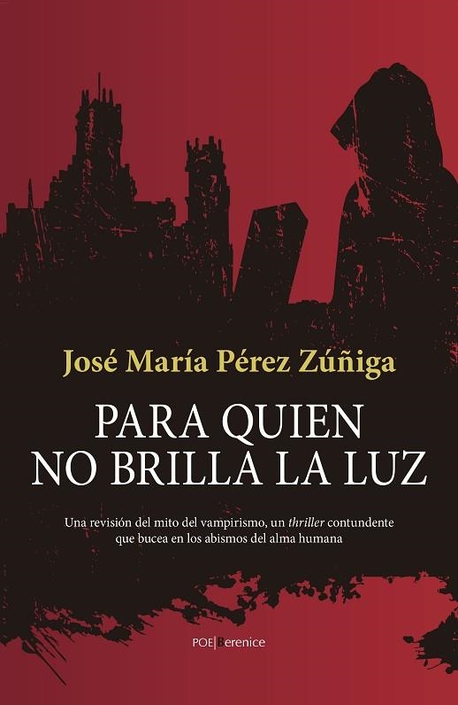 Para quien no brilla la luz | 9788417229597 | José María Pérez Zúñiga