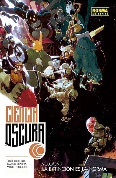 CIENCIA OSCURA 7 LA EXTINCION ES LA NORMA | 9788467932928 | REMENDER & SCALERA & DINISIO