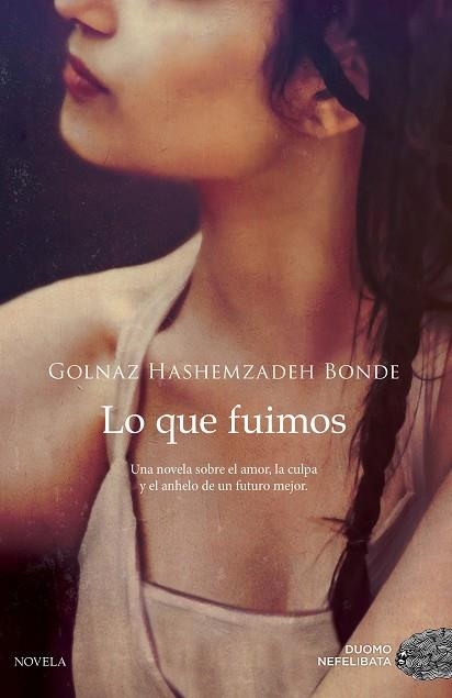 LO QUE FUIMOS | 9788417128470 | GOLNAZ HASHEMZADEH BONDE