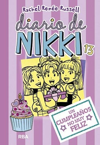 DIARIO DE NIKKI 13 UN CUMPLEAÑOS NO MUY FELIZ | 9788427213098 | RACHEL RENEE RUSSELL