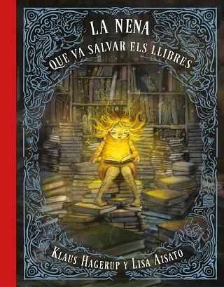 LA NENA QUE VA SALVAR ELS LLIBRES | 9788417424275 | LISA AISATO & KLAUS HAGERUP