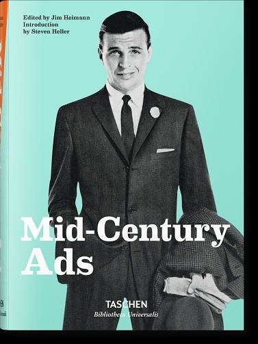 MID-CENTURY ADS | 9783836556323 | JIM HEIMANN & STEVEN HELLER