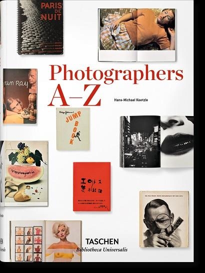 PHOTOGRAPHERS A-Z | 9783836554367 | HANS-MICHAEL KOETZLE