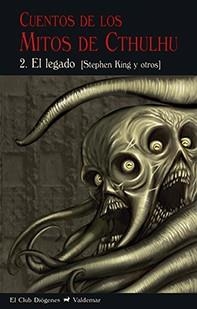 CUENTOS DE LOS MITOS DE CTHULHU 2 EL LEGADO | 9788477028901 | STEPHEN KING & ALTRES