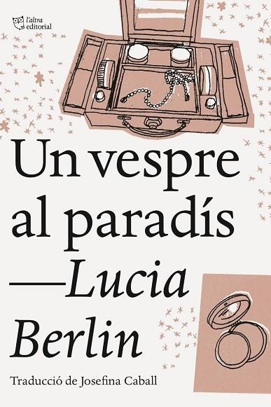 UN VESPRE AL PARADIS | 9788494911002 | LUCIA BERLIN