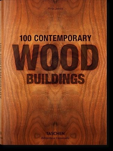 100 CONTEMPORARY WOOD BUILDINGS | 9783836561570 | PHILIP JODIDIO