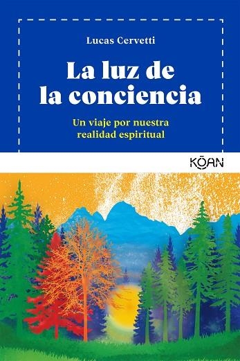 LA LUZ DE LA CONCIENCIA | 9788494913426 | LUCAS CERVETTI