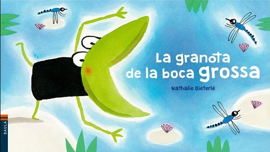 LA GRANOTA DE LA BOCA GROSSA | 9788447937578 | NATHALIE DIETERLE