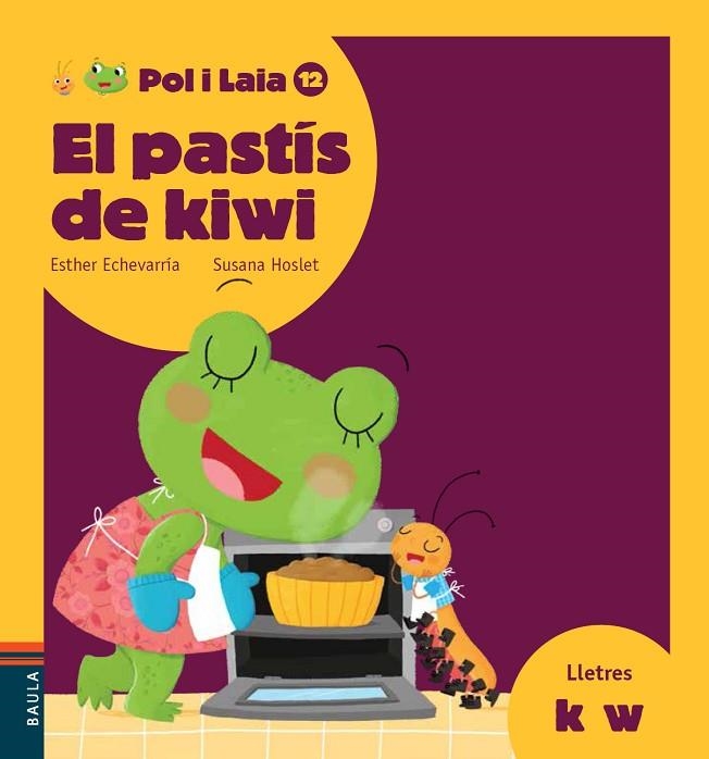 POL I LAIA 12 EL PASTIS DE KIWI | 9788447935895 | ESTHER ECHEVARRIA & SUSANA HOSLET