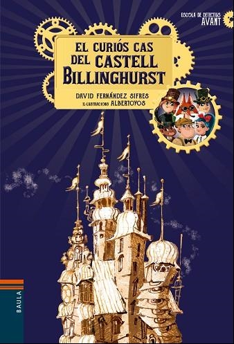 ESCOLA DE DETECTIUS AVANT 01 EL CURIOS CAS DEL CASTELL DE BILLINGHURST | 9788447937639 | DAVID FERNANDEZ SIFRES & ALBERTOYOS