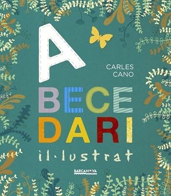 ABECEDARI IL·LUSTRAT | 9788448941291 | CARLES CANO