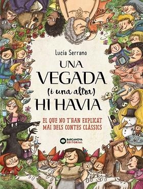 UNA VEGADA I UNA ALTRA HI HAVIA | 9788448946661 | LUCIA SERRANO