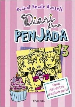 DIARI D'UNA PENJADA 13 QUIN DESASTRE D'ANIVERSARI + POLSERES | 9788491376774 | RACHEL RENEE  RUSSELL