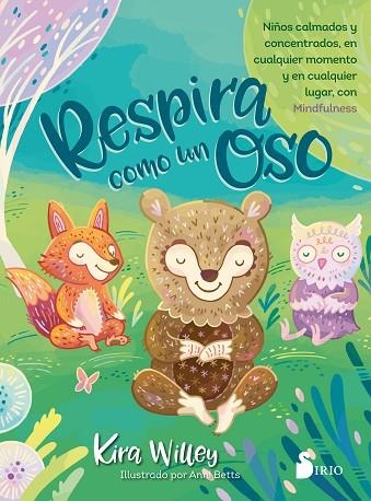 RESPIRA COMO UN OSO | 9788417399382 | KIRA WILLEY & ANNI BETTS