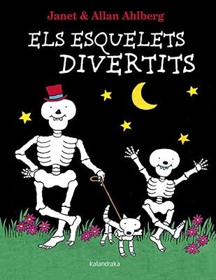 ELS ESQUELETS DIVERTITS | 9788416804498 | JANET & ALLAN AHLBERG