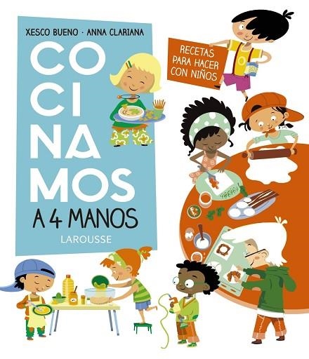 COCINAMOS A 4 MANOS RECETAS PARA HACER CON NIÑOS | 9788417273705 | XESCO BUENO & ANNA CLARIANA