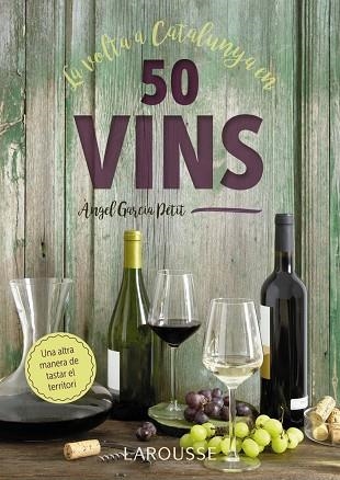 LA VOLTA A CATALUNYA EN 50 VINS | 9788417273521 | ANGEL GARCIA PETIT